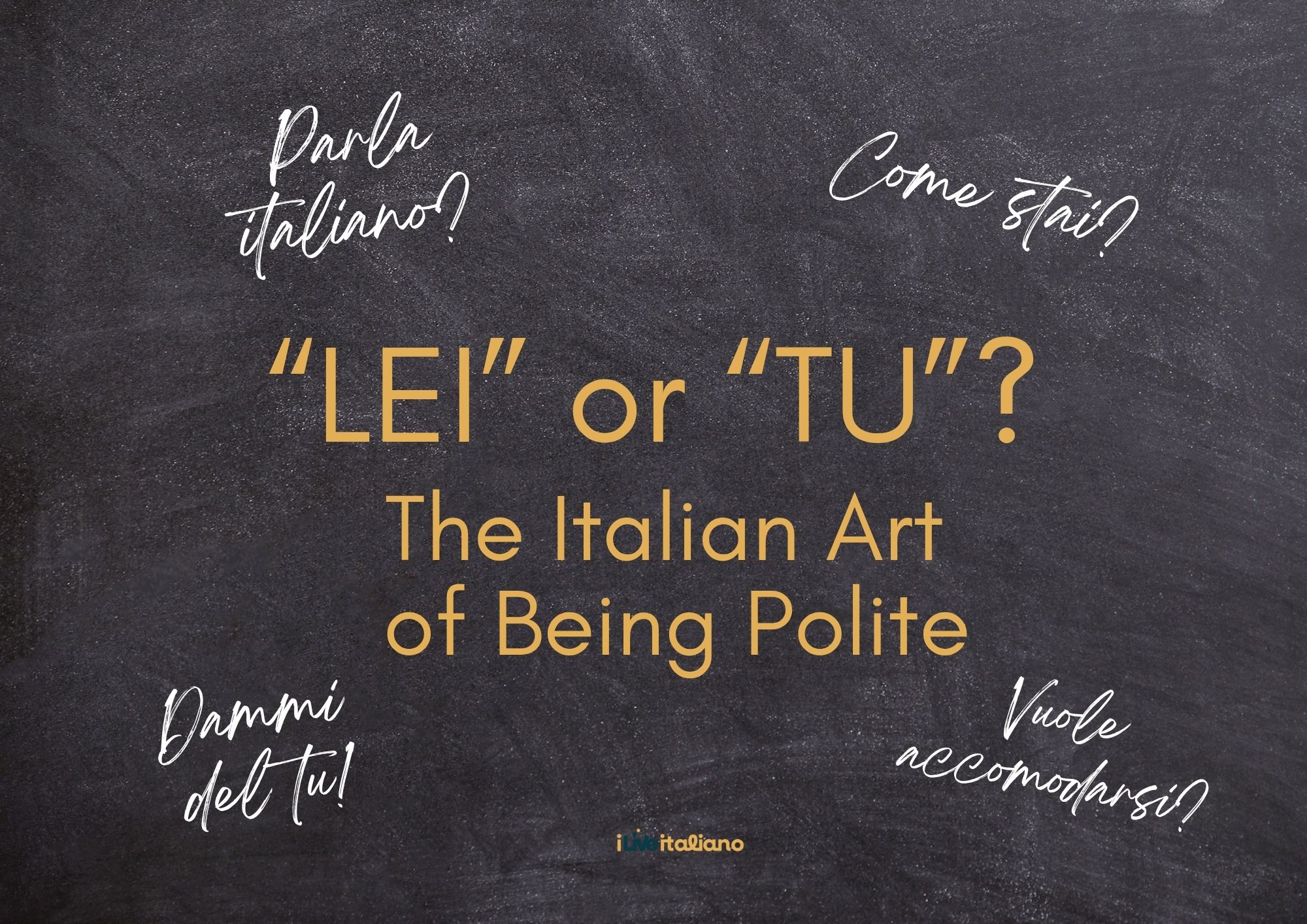 The formal Lei in Italian: how and when to use it
